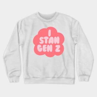 i stan gen z bubble - pink Crewneck Sweatshirt